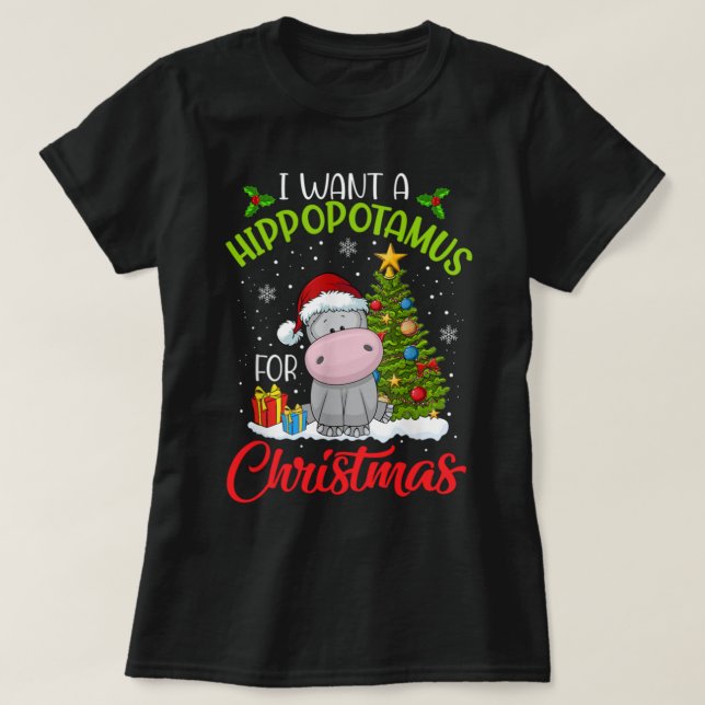 T-shirt Je Veux Un Hippopotame Pour Noël Noël Noël Noël Fu (Design devant)