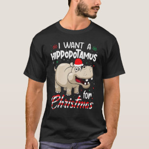 T-shirt Je veux un hippopotame pour Noël Noël Noël Noël No
