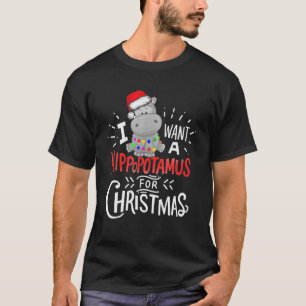 T-shirt Je Veux Un Hippopotame Pour Noël, Un Hippopotame 