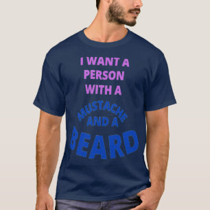 T-shirt Je Veux Une Personne Avec Une Moustache Et Une Bar