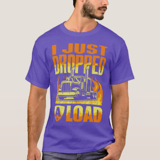 T-shirt Je Viens D'Abandonner Un Chargement Drôle Trucker