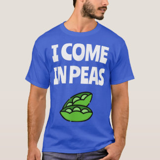 T-shirt Je Viens Dans Les Pois Drôle Mot Pun Végétarien Pl