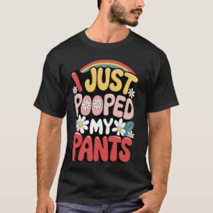 T-shirt Je viens de chier dans mon pantalon