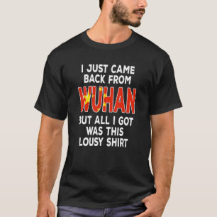 T-shirt Je Viens De Revenir De Wuhan, Drôle Vacances En Ch