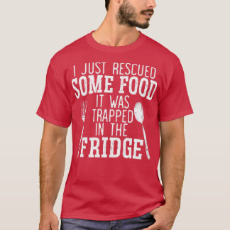 T-shirt Je Viens De Secourir De La Nourriture Enfermée Dan