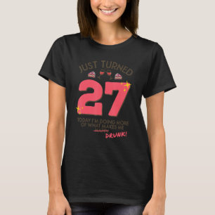 T-shirt Je viens de tourner 27 Vin Boire 27e Anniversaire