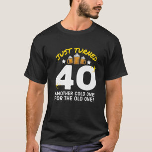 T-shirt Je Viens De Tourner 40 Froid Un Pour L'Ancien 40E 