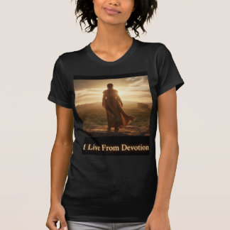 T-shirt Je vis de la dévotion Art du chemin sacré