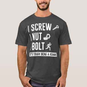 T-shirt Je Vis I Nut I Bolt Nuts And Bolts Mécanique 2