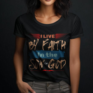 T-shirt Je vis par la foi en Dieu Christ Gratitude pour le