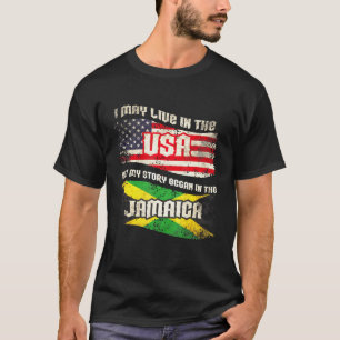 T-shirt Je Vis Peut-Être Aux Etats-Unis Mais Mon Histoire 