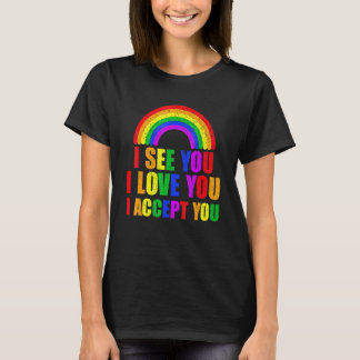 T-shirt Je vois je t'aime je t'accepte - Allié LGBTQ Fiert