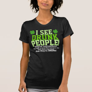 T-shirt Je vois les personnes ivres qu'elles sont partout