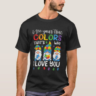 T-shirt Je Vois Vos Vrais Couleurs Gnomes Sensibilisation 