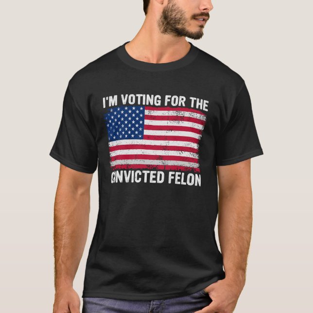 T-shirt Je vote pour le condamné Felon (Devant)