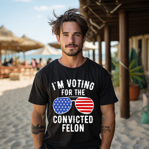 T-shirt Je vote pour le condamné Felon Funny Pro 2024