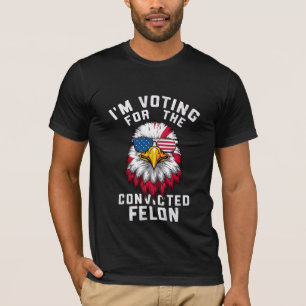 T-shirt Je vote pour le délinquant condamné drôle Pro Trum