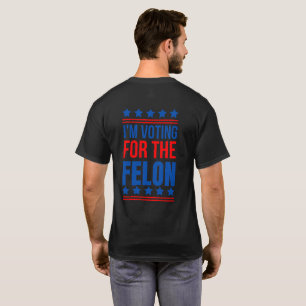 T-shirt Je vote pour le Felon Funny Trump 2024