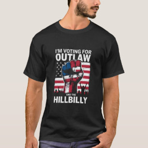 T-shirt Je vote pour l'hors-la-loi et le Hillbilly 2024 U