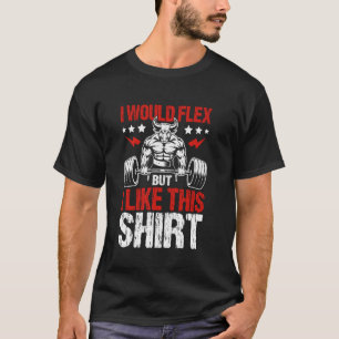 T-shirt Je Voudrais Flex Mais J'Aime La Conception De L'En