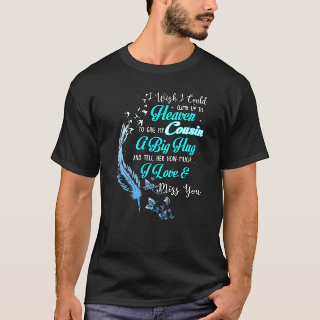 T-shirt Je Voudrais Monter Au Ciel Pour Donner Mon Cousi (Devant)