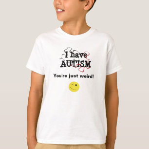 T-shirt Je vous ai autisme-suis simplement étrange