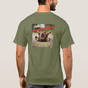 T-shirt "Je vous ai dit que ça arriverait"