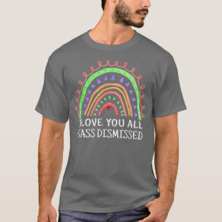 T-shirt Je Vous Aime Tous Classe Enseignant Rejeté Jour De