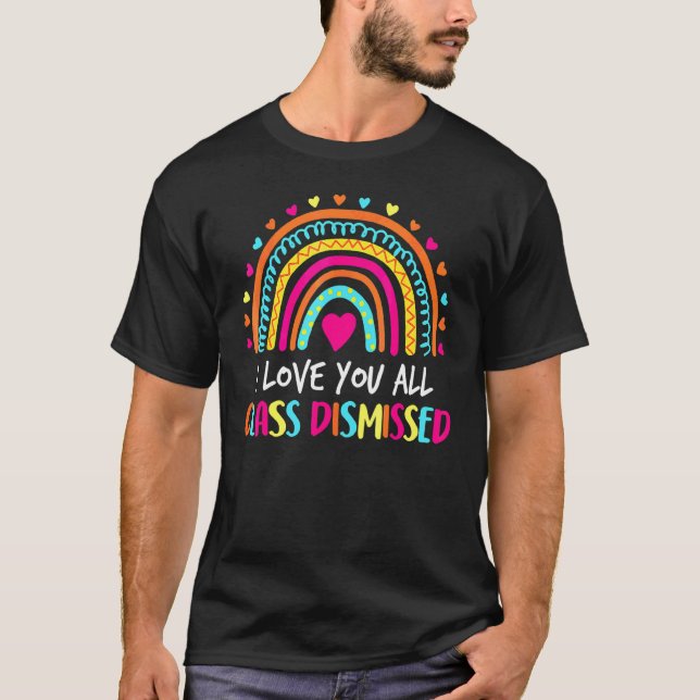 T-shirt Je Vous Aime Tous Classe Enseignant Rejeté Jour De (Devant)