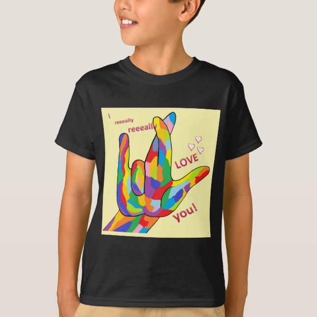 T-shirt JE VOUS AIME VRAIMENT dans l'ASL (Devant)