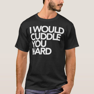 T-shirt Je vous caresserais dur
