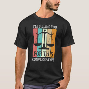 T-shirt Je vous facture pour cette Conversation Lawyer Vin