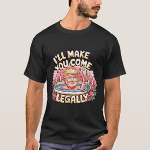 T-shirt Je vous ferai venir légalement Funny Trump Valenti