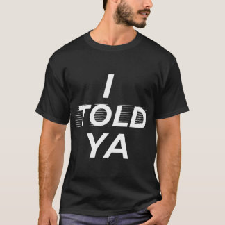 T-shirt Je vous l'ai dit