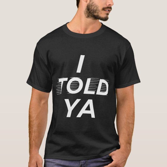 T-shirt Je vous l'ai dit (Devant)