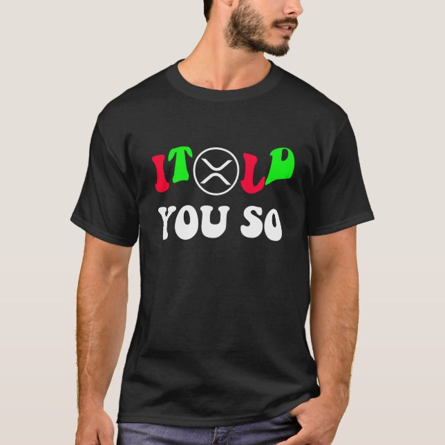 T-shirt Je Vous L'Ai Dit XRP Trader - Cryptomonnaie tendan (Devant)