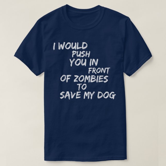 T-shirt Je Vous Poussais Devant Les Zombies Pour Sauver Mo (Design devant)