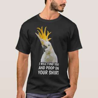 T-shirt Je Vous Trouverai Drôle Cockatoo Parrot Premium