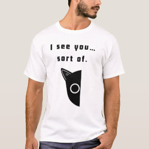 T-shirt Je vous vois... un peu.
