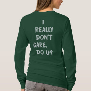 T-shirt Je vraiment ne m'inquiète pas fais U ? Femmes de