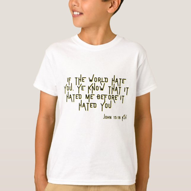 T-shirt Jean 15:18 KJV Bible Scripture Verse Boy (Devant)