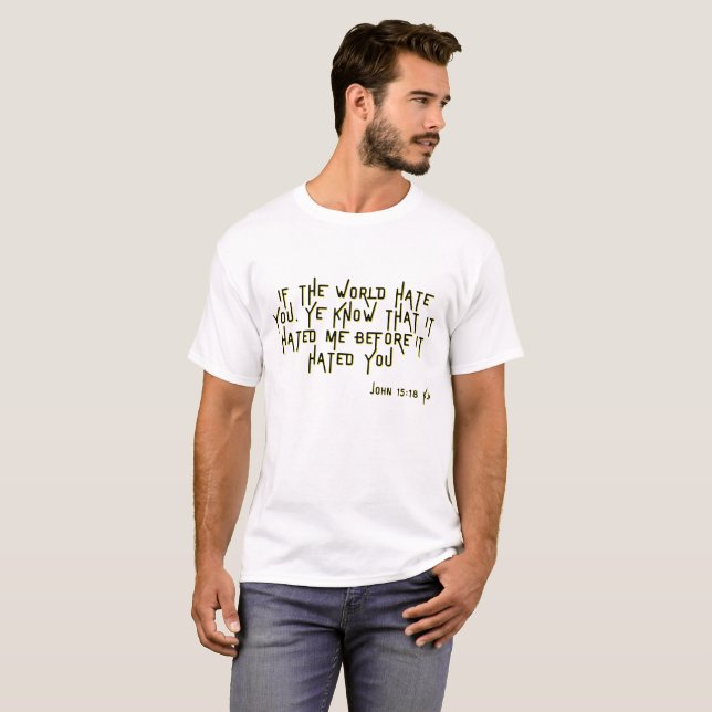 T-shirt Jean 15:18 KJV Bible Scripture Verse Unisex