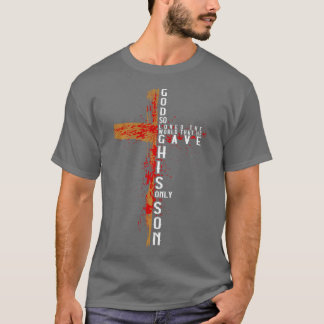 T-shirt Jean 316 Dieu a tant aimé le monde qu'il a donné s