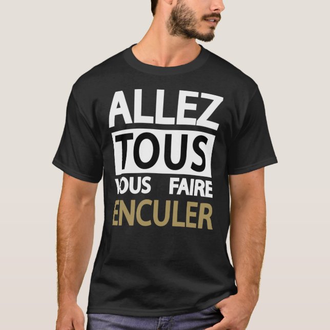 T-shirt jean marie bigard-ALLER TOUS VOUS FAIRE ENCULER Cl (Devant)