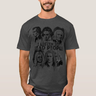 T-shirt J'Écoute Les Mort, Chemise Musique Classique Comp