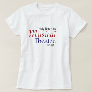 T-shirt J'écoute seulement des chansons de théâtre musi