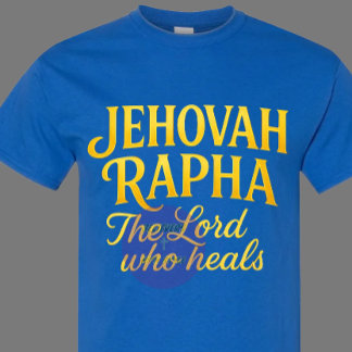 T-shirt Jehovah Rapha - Chrétien