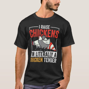 T-shirt J'élève des poules Je suis littéralement un tendre