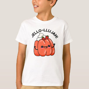T-shirt Jello-llujah Funny Jello Pun alimentaire