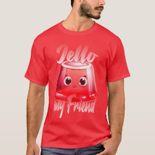 T-shirt Jello, ma petite amie